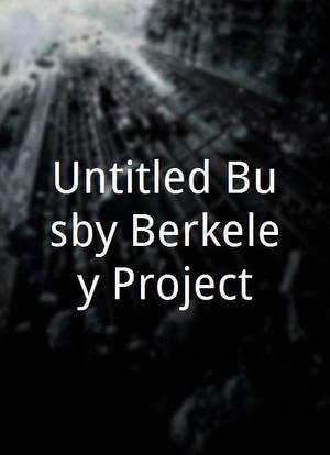 Untitled Busby Berkeley Project海报封面图