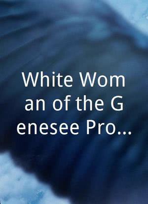White Woman of the Genesee Project海报封面图