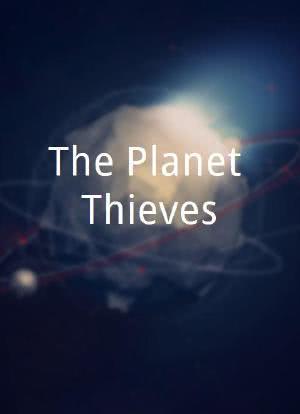 The Planet Thieves海报封面图