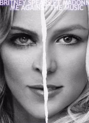 Britney Spears Feat. Madonna: Me Against the Music海报封面图