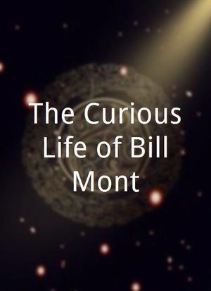 The Curious Life of Bill Mont海报封面图