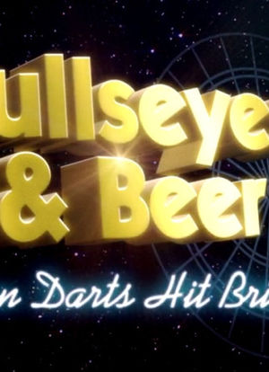 Bullseyes and Beer: When Darts Hit Britain海报封面图