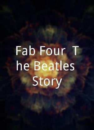 Fab Four: The Beatles Story海报封面图