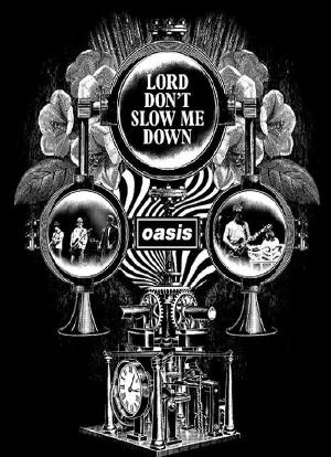 Oasis: Lord Don't Slow Me Down海报封面图