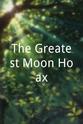 徐汉强 The Greatest Moon Hoax