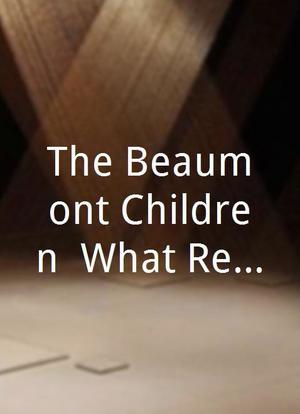 The Beaumont Children: What Really Happened海报封面图
