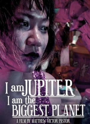 I Am Jupiter I Am the Biggest Planet海报封面图