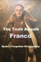 弗兰西斯科·佛朗哥 关于弗朗哥的真相：西班牙被遗忘的独裁统治