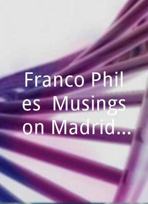 Franco-Philes: Musings on Madrid's B-Movie Maverick海报封面图