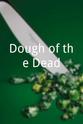 Trever Anderson Dough of the Dead
