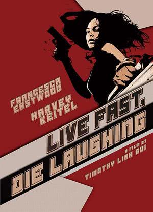 Live Fast, Die Laughing海报封面图