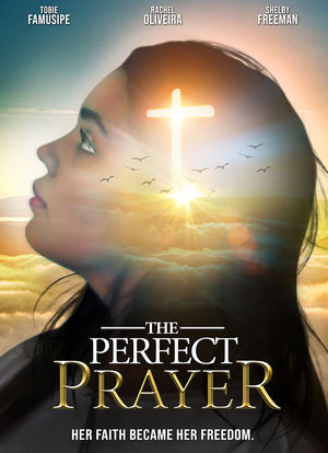 The Perfect Prayer: A Faith Based Film海报封面图