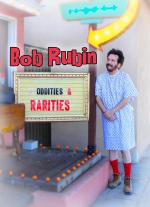 Bob Rubin: Oddities and Rarities海报封面图