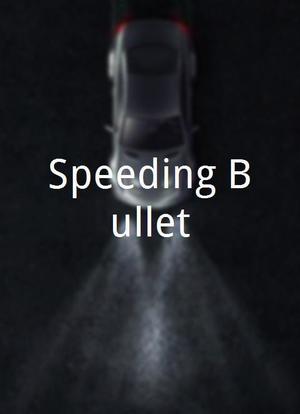 Speeding Bullet海报封面图