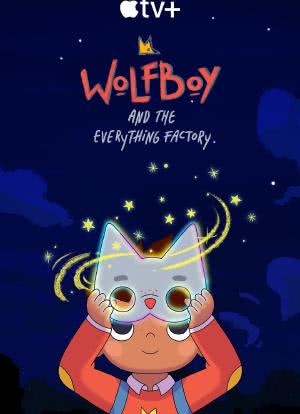 Wolfboy and the Everything Factory Season 1海报封面图