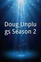 Becky Robinson Doug Unplugs Season 2