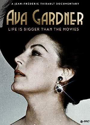 Ava Gardner: Life is Bigger Than Movies海报封面图