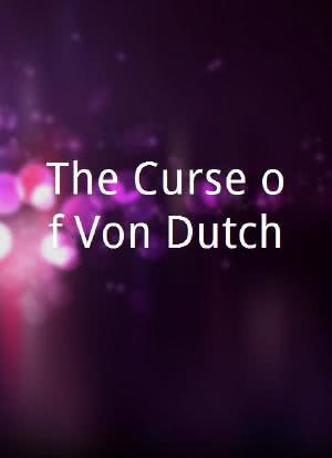 The Curse of Von Dutch海报封面图