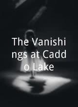 The Vanishings at Caddo Lake