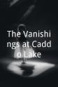 兰斯·E·尼克尔斯 The Vanishings at Caddo Lake