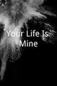 丹尼什卡·埃斯特哈奇 Your Life Is Mine
