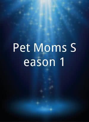Pet Moms Season 1海报封面图