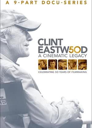 Clint Eastwood: A Cinematic Legacy海报封面图