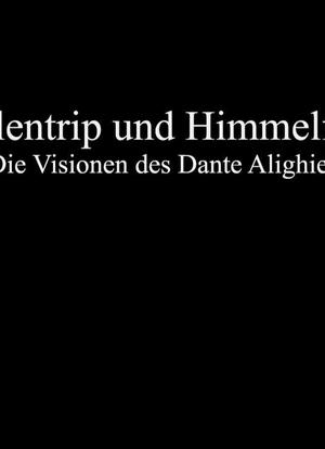 Höllentrip und Himmelfahrt: Die Visionen des Dante Alighieri海报封面图