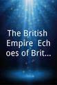 Correlli Barnett The British Empire: Echoes of Britannia's Rule