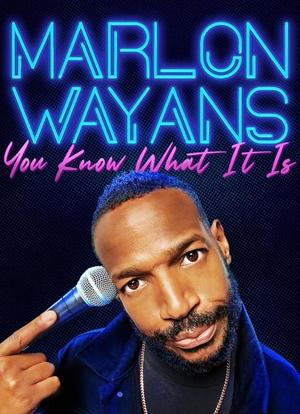 Marlon Wayans: You Know What It Is海报封面图
