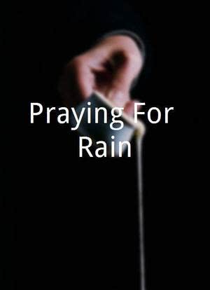 Praying For Rain海报封面图