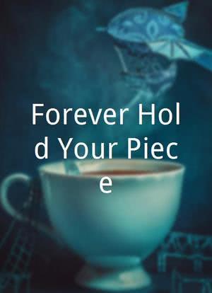 Forever Hold Your Piece海报封面图