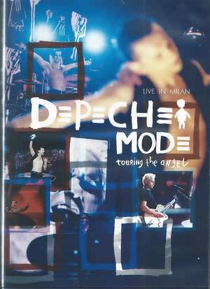Depeche Mode: Touring the Angel - Live in Milan海报封面图