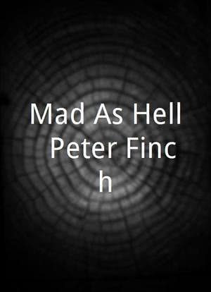 Mad As Hell: Peter Finch海报封面图