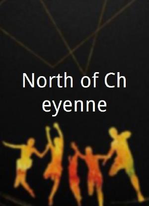 North of Cheyenne海报封面图