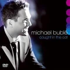 Michael Bublé: Caught in the Act (2005)海报封面图