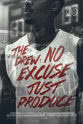 Quinn Yancy The Drew: No Excuse, Just Produce