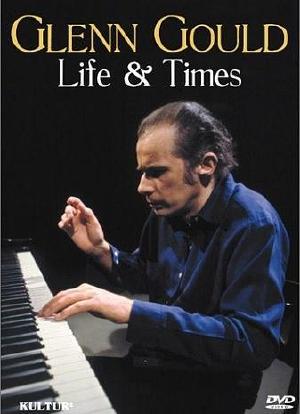 Glenn Gould - Life and Times海报封面图