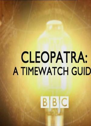 Cleopatra: A Timewatch Guide海报封面图