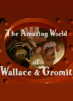 The Amazing World of  Wallace and Gromit海报封面图
