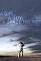 Michelle Wellman A Girl, a Guy, a Space Helmet