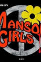 Ken Kelsch Manson Girls