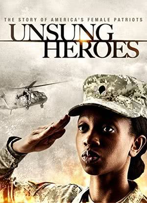 Unsung Heroes: The Story of America's Female Patriots海报封面图