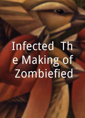 Infected: The Making of Zombiefied海报封面图