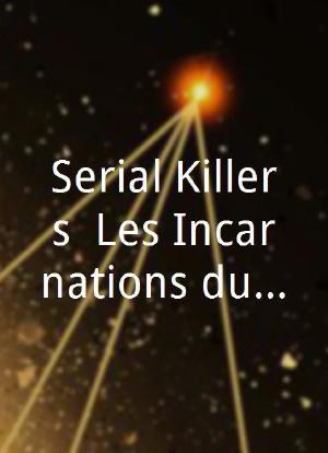 Serial Killers, Les Incarnations du Mal海报封面图
