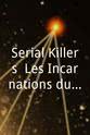 Loetitia Nathan Serial Killers, Les Incarnations du Mal
