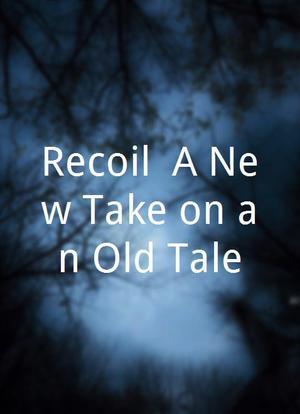 Recoil: A New Take on an Old Tale...海报封面图