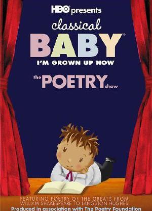 Classical Baby (I'm Grown Up Now): The Poetry Show海报封面图