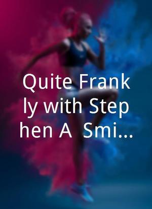 Quite Frankly with Stephen A. Smith海报封面图
