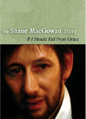 If I Should Fall from Grace: The Shane MacGowan Story海报封面图